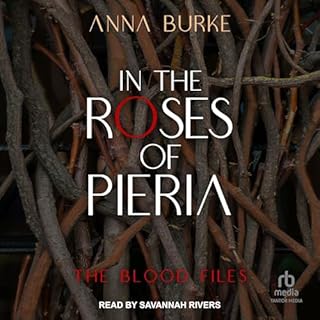 In the Roses of Pieria Audiobook By Anna Burke cover art