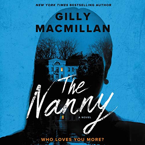 The Nanny Audiobook By Gilly Macmillan cover art