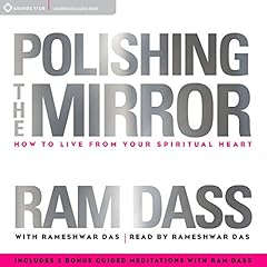 Polishing the Mirror Audiolibro Por Ram Dass, Rameshwar Das arte de portada