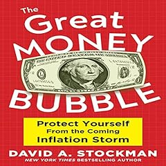 The Great Money Bubble Audiolibro Por David A. Stockman arte de portada