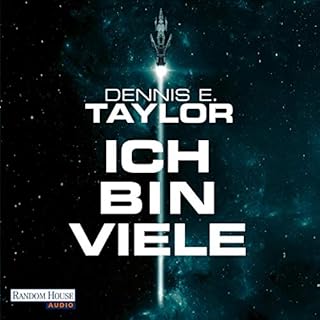 Ich bin viele Audiobook By Dennis E. Taylor cover art