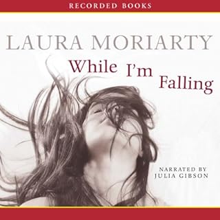 While I'm Falling Audiobook By Laura Moriarty cover art