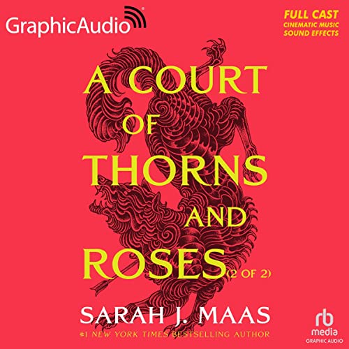 A Court of Thorns and Roses (Part 2 of 2) (Dramatized Adaptation) Audiobook By Sarah J. Maas cover art