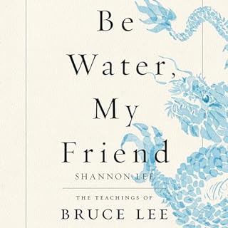 Be Water, My Friend Audiolibro Por Shannon Lee arte de portada