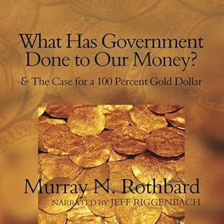 Page de couverture de What Has Government Done to Our Money?