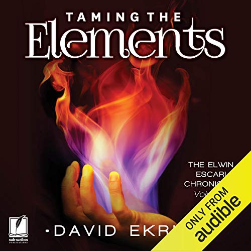 Taming the Elements Audiobook By David Ekrut cover art