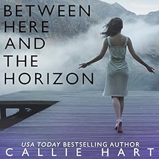 Between Here and the Horizon Audiolibro Por Callie Hart arte de portada