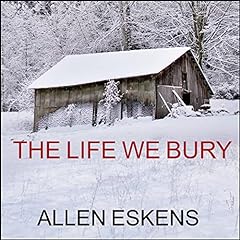 The Life We Bury Audiolibro Por Allen Eskens arte de portada