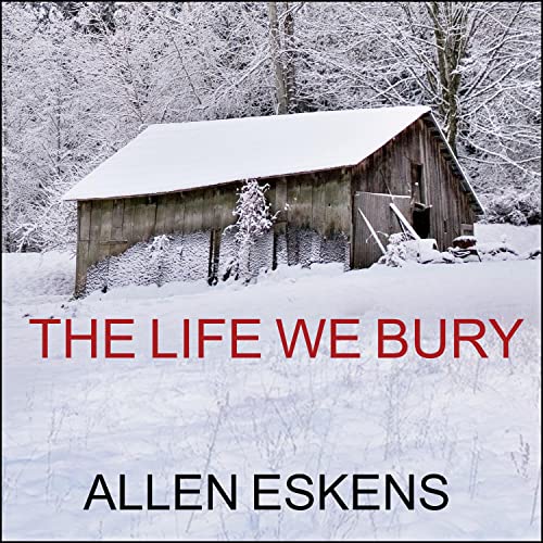 The Life We Bury Audiolibro Por Allen Eskens arte de portada