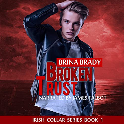 Broken Trust Audiobook By Brina Brady cover art