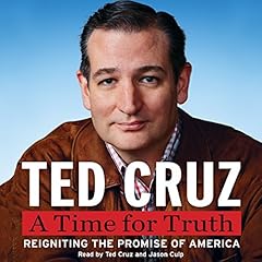 A Time for Truth Audiolibro Por Ted Cruz arte de portada