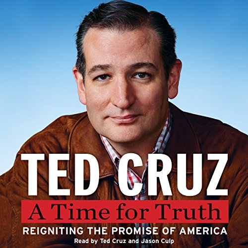 A Time for Truth Audiolibro Por Ted Cruz arte de portada