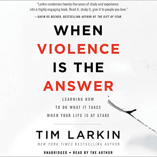 When Violence Is the Answer Audiolibro Por Tim Larkin arte de portada