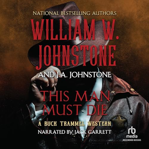 This Man Must Die Audiolibro Por William W. Johnstone, J.A. Johnstone arte de portada