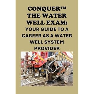 Conquer the Water Well Exam: Your Guide to a Career as a Water Well System Provider Audiobook By Philip Martin McCaulay cover