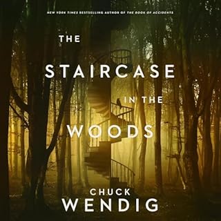 The Staircase in the Woods Audiobook By Chuck Wendig cover art