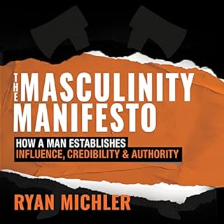 The Masculinity Manifesto Audiolibro Por Ryan Michler arte de portada