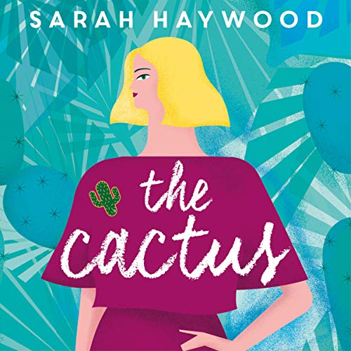 The Cactus Audiolibro Por Sarah Haywood arte de portada