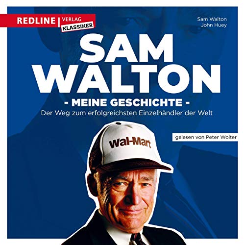 Meine Geschichte. Der Weg zum erfolgreichsten Einzelh&auml;ndler der Welt Audiolibro Por Sam Walton arte de portada