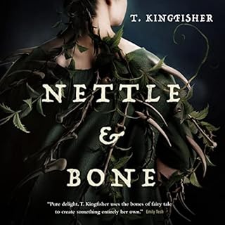 Nettle & Bone Audiolibro Por T. Kingfisher arte de portada