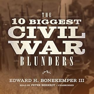 The 10 Biggest Civil War Blunders Audiolibro Por Edward H. Bonekemper III arte de portada