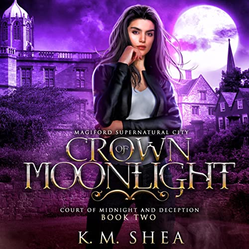 Crown of Moonlight Audiobook By K. M. Shea cover art