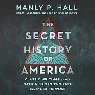 The Secret History of America Audiobook By Manly P. Hall, Mitch Horowitz - editor cover art