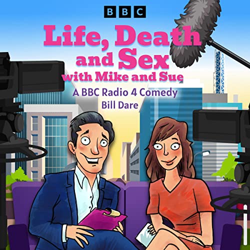 Life, Death & Sex with Mike and Sue Audiolibro Por Bill Dare arte de portada