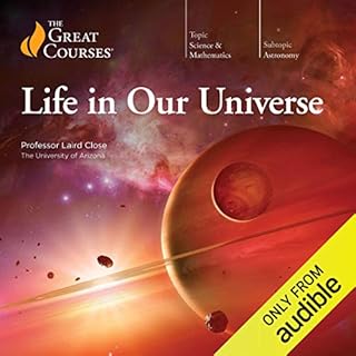 Life in Our Universe Audiolibro Por Laird Close, The Great Courses arte de portada