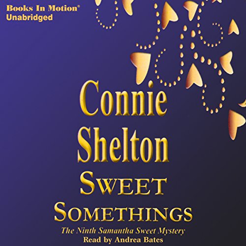 Sweet Somethings Audiobook By Connie Shelton cover art