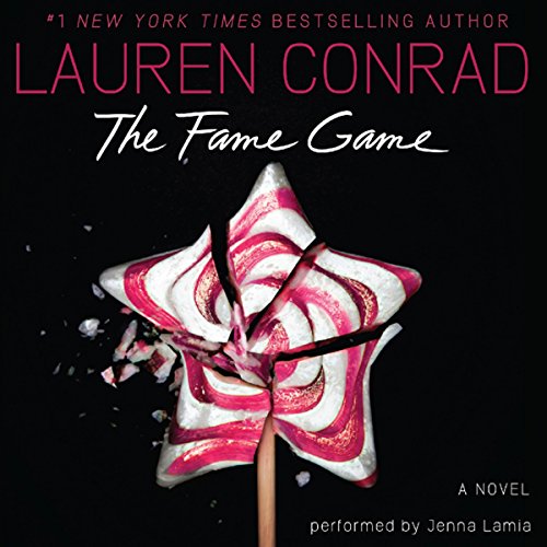 The Fame Game Audiobook By Lauren Conrad cover art