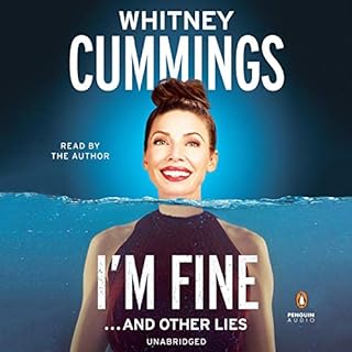 I'm Fine...and Other Lies Audiolibro Por Whitney Cummings arte de portada