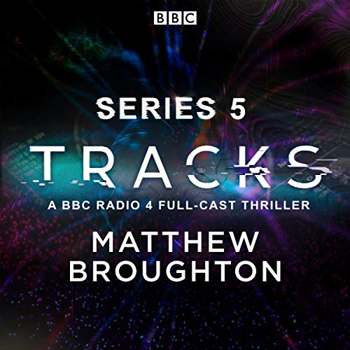 Tracks: Series 5 Audiobook By Matthew Broughton cover art