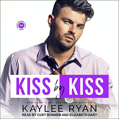 Kiss by Kiss Audiobook By Kaylee Ryan cover art