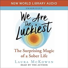 We Are the Luckiest Audiolibro Por Laura McKowen arte de portada