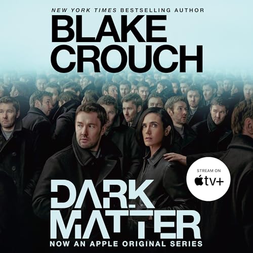 Dark Matter (Movie Tie-In) Audiobook By Blake Crouch cover art