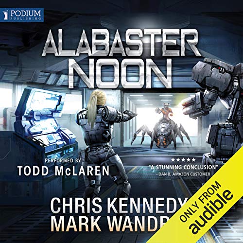 Alabaster Noon Audiolibro Por Chris Kennedy, Mark Wandrey arte de portada