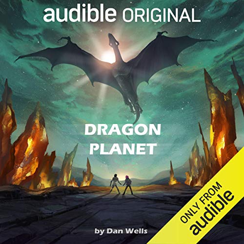 Dragon Planet Audiobook By Dan Wells cover art