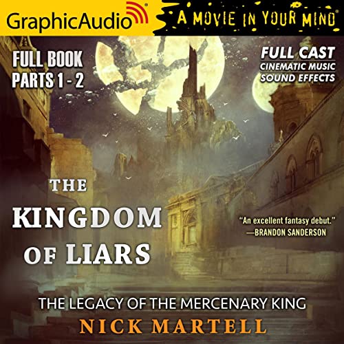 The Kingdom of Liars [Dramatized Adaptation] Audiobook By Nick Martell cover art