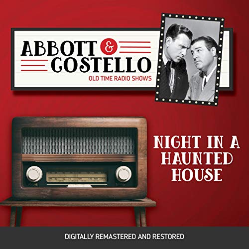 Abbott and Costello: Night in a Haunted House Audiobook By John Grant, Bud Abbott cover art