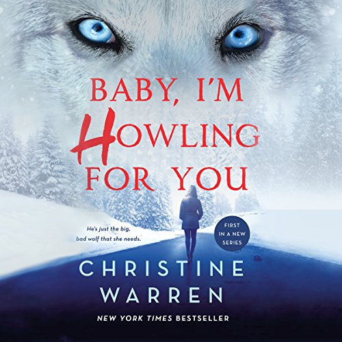 Baby, I'm Howling For You Audiolibro Por Christine Warren arte de portada