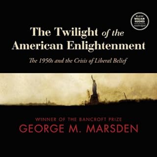 The Twilight of the American Enlightenment Audiolibro Por George M. Marsden arte de portada