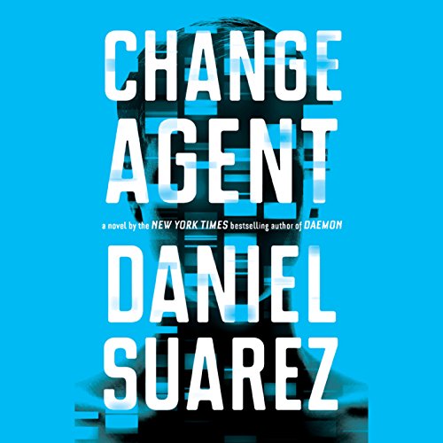 Change Agent Audiobook By Daniel Suarez cover art