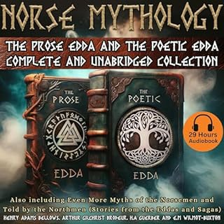 Norse Mythology: The Prose Edda and The Poetic Edda Complete and Unabridged Collection Audiolibro Por Henry Adams Bellows, Ar