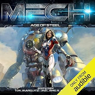 MECH: Age of Steel Audiobook By Tim Marquitz, Melanie R. Meadors - editor cover art