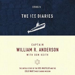 The Ice Diaries Audiolibro Por Captain William R. Anderson, Don Keith - contributor arte de portada