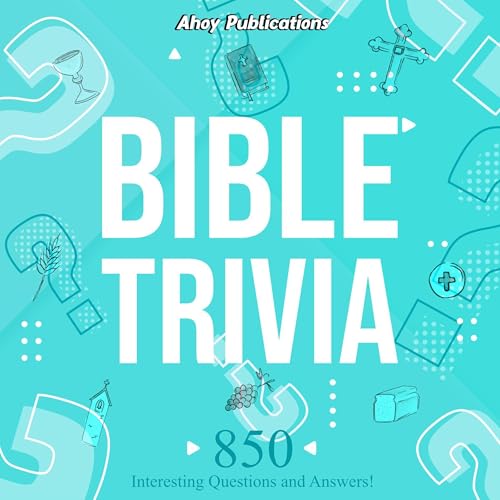 Couverture de Bible Trivia: 850 Interesting Questions and Answers!