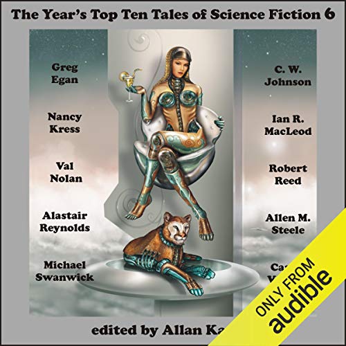 The Year's Top Ten Tales of Science Fiction 6 Audiolibro Por Greg Egan, Nancy Kress, Ian R. MacLeod, Robert Reed, Alastair Re