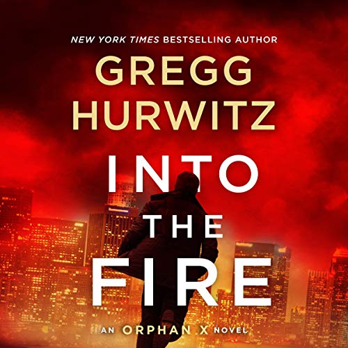 Into the Fire Audiolibro Por Gregg Hurwitz arte de portada