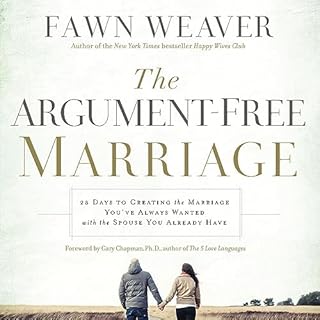 The Argument-Free Marriage Audiobook By Fawn Weaver cover art